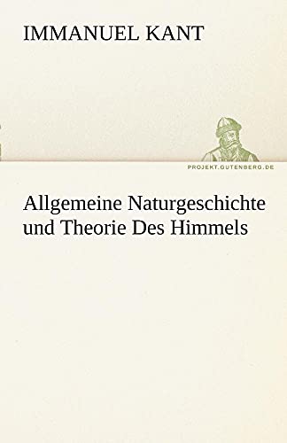9783842415188: Allgemeine Naturgeschichte und Theorie Des Himmels (TREDITION CLASSICS)