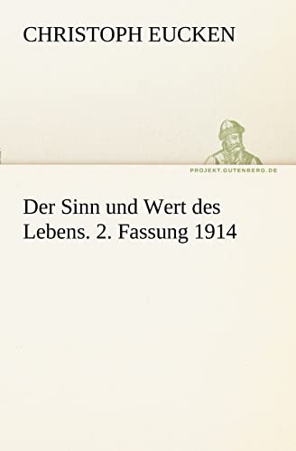 Beispielbild fr Der Sinn Und Wert Des Lebens. 2. Fassung 1914 (German Edition) zum Verkauf von Lucky's Textbooks