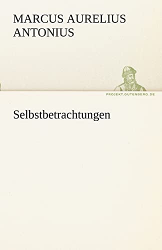 9783842415867: Selbstbetrachtungen (TREDITION CLASSICS)