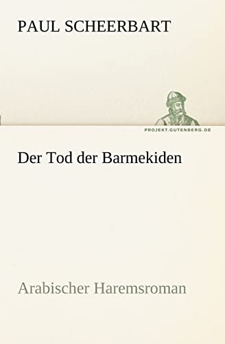 9783842415966: Der Tod Der Barmekiden (German Edition)