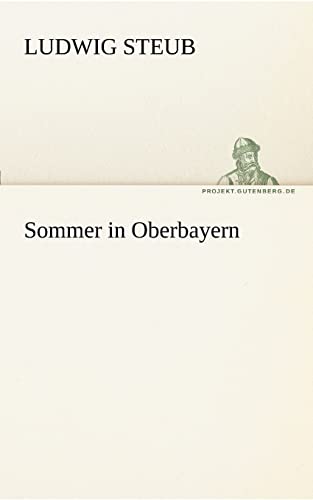 Stock image for Sommer in Oberbayern (TREDITION CLASSICS) for sale by medimops