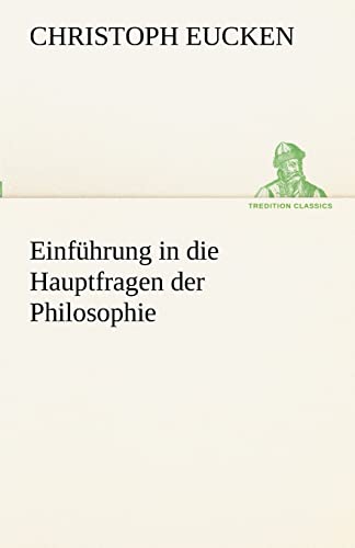 9783842416147: Einfuhrung in Die Hauptfragen Der Philosophie (TREDITION CLASSICS)