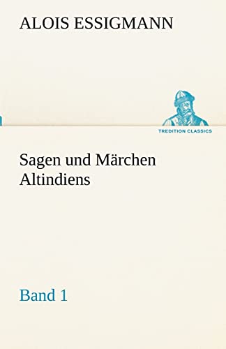 Imagen de archivo de Sagen Und Marchen Altindiens, Band 1 (German Edition) a la venta por Lucky's Textbooks