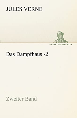 9783842417090: Das Dampfhaus -2: Zweiter Band (TREDITION CLASSICS)