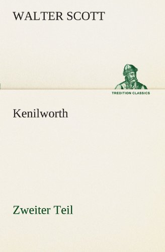 Kenilworth - Zweiter Teil (German Edition) (9783842417670) by Scott, Walter