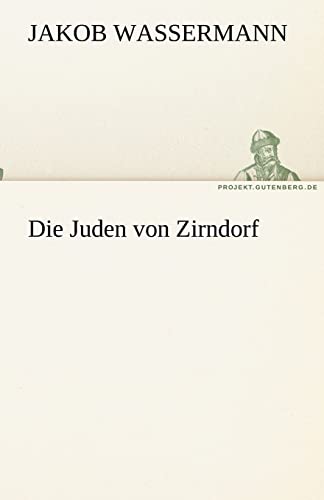 Die Juden von Zirndorf (German Edition) (9783842418325) by Wassermann, Jakob