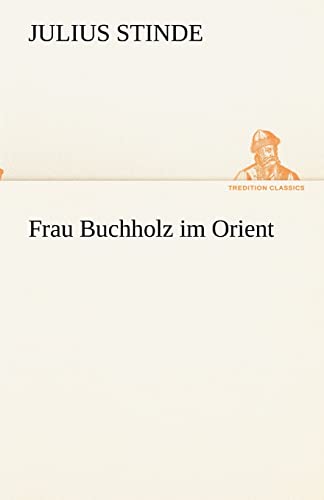 9783842418554: Frau Buchholz im Orient (German Edition)