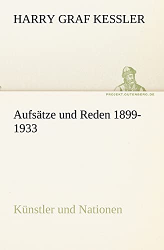 Aufsätze und Reden 1899-1933 - Harry Graf Kessler