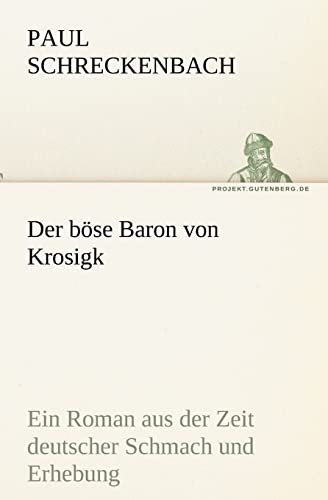 9783842419605: Der Bose Baron Von Krosigk: Ein Roman Aus Der Zeit Deutscher Schmach Und Erhebung