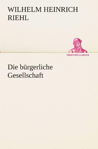 Imagen de archivo de Die Burgerliche Gesellschaft (German Edition) a la venta por Lucky's Textbooks