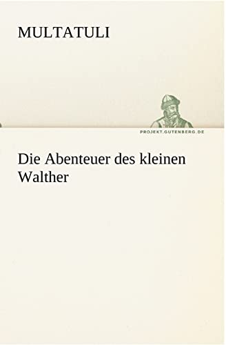 Beispielbild fr Die Abenteuer des kleinen Walther (TREDITION CLASSICS) zum Verkauf von medimops