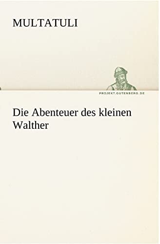 Stock image for Die Abenteuer des kleinen Walther (TREDITION CLASSICS) for sale by medimops