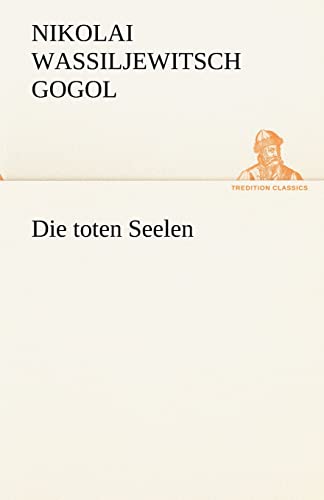 Beispielbild fr Die Toten Seelen (German Edition) zum Verkauf von Lucky's Textbooks