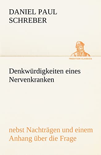 9783842421073: Denkwurdigkeiten Eines Nervenkranken (German Edition)