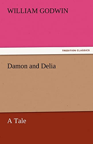 9783842424647: Damon and Delia: A Tale (TREDITION CLASSICS)