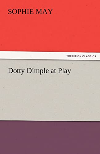 Dotty Dimple at Play (9783842424661) by May, Sophie