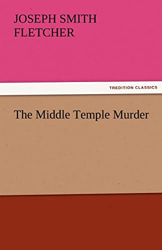 9783842424920: The Middle Temple Murder (TREDITION CLASSICS)