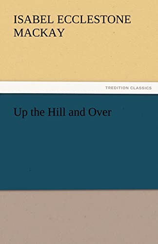 9783842425163: Up the Hill and Over