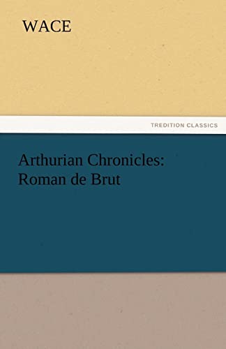 Stock image for Arthurian Chronicles: Roman de Brut for sale by Lucky's Textbooks