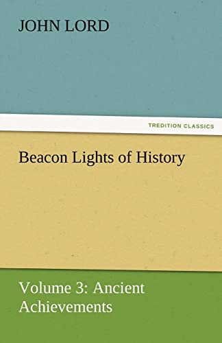 Beacon Lights of History (9783842425316) by Lord, Dr John