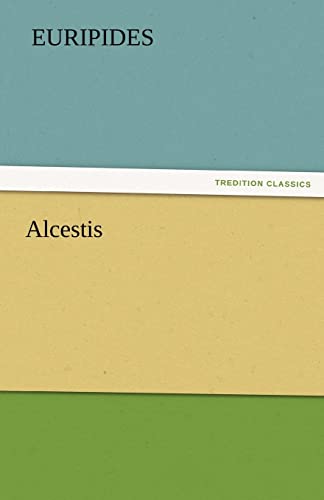 Alcestis (9783842425408) by Euripides