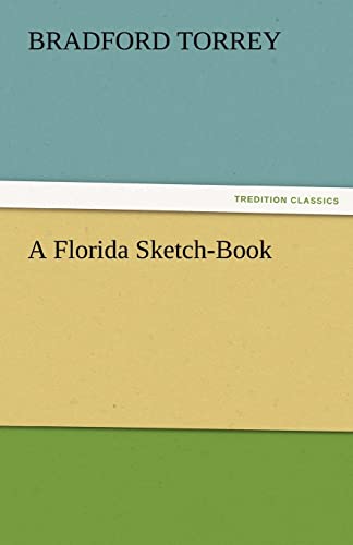 A Florida Sketch-Book (9783842426252) by Torrey, Bradford