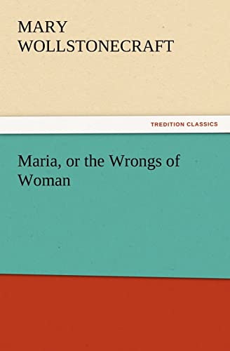 9783842426405: Maria, or the Wrongs of Woman