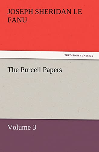 Beispielbild fr The Purcell Papers Volume 3 TREDITION CLASSICS zum Verkauf von PBShop.store US