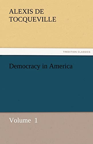 Democracy in America (9783842426801) by Tocqueville, Alexis De
