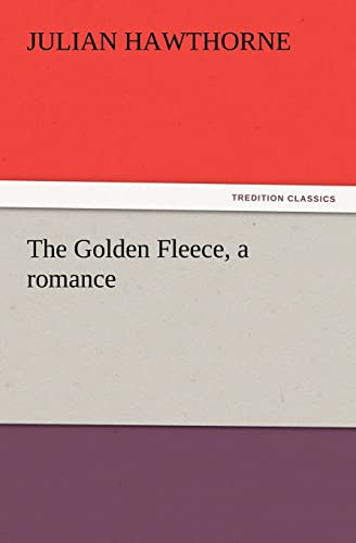 Stock image for The Golden Fleece, a Romance for sale by Lucky's Textbooks