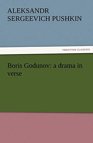 Boris Godunov: a drama in verse - Aleksandr Sergeevich Pushkin