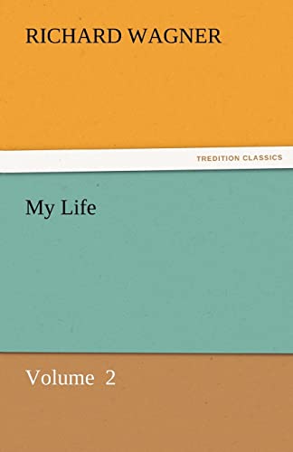 My Life (9783842427907) by Wagner, Richard