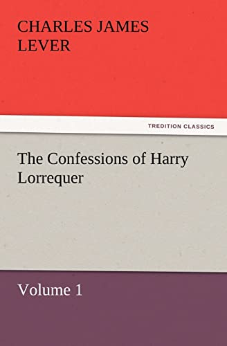 Stock image for The Confessions of Harry Lorrequer for sale by Lucky's Textbooks
