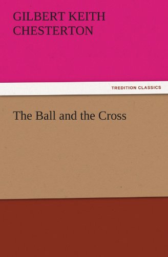 The Ball and the Cross (9783842428317) by Chesterton, G K