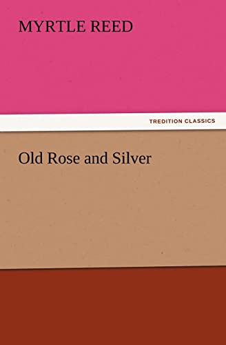 Old Rose and Silver (9783842428546) by Reed, Myrtle
