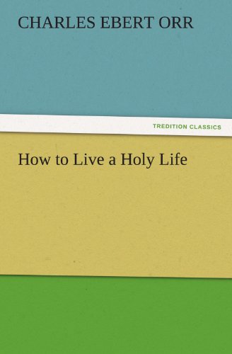 Beispielbild fr How to Live a Holy Life zum Verkauf von Lucky's Textbooks