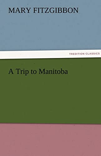 Imagen de archivo de A Trip to Manitoba a la venta por Lucky's Textbooks