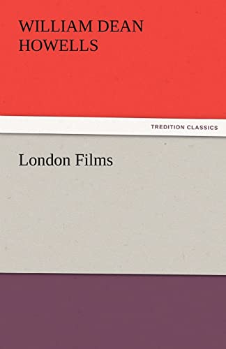 London Films (9783842429239) by Howells, William Dean