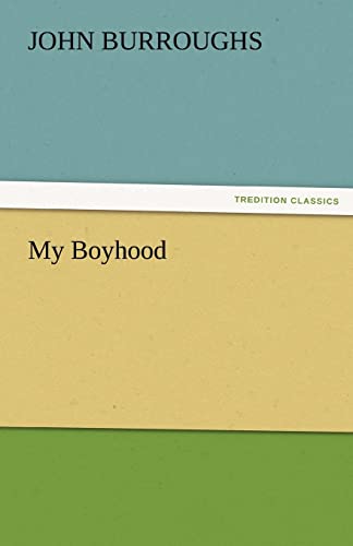 My Boyhood - John Burroughs