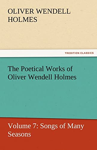 The Poetical Works of Oliver Wendell Holmes (9783842429949) by Holmes Jr, Oliver Wendell