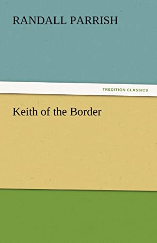 Stock image for Keith of the Border for sale by Lucky's Textbooks