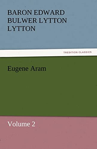 Eugene Aram (9783842430556) by Lytton, Baron Edward Bulwer Lytton