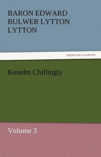 Kenelm Chillingly (9783842430952) by Lytton, Baron Edward Bulwer Lytton