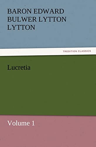 Lucretia (9783842431157) by Lytton, Baron Edward Bulwer Lytton