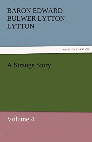 A Strange Story (9783842431256) by Lytton, Baron Edward Bulwer Lytton