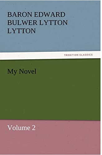 My Novel (9783842431324) by Lytton, Baron Edward Bulwer Lytton