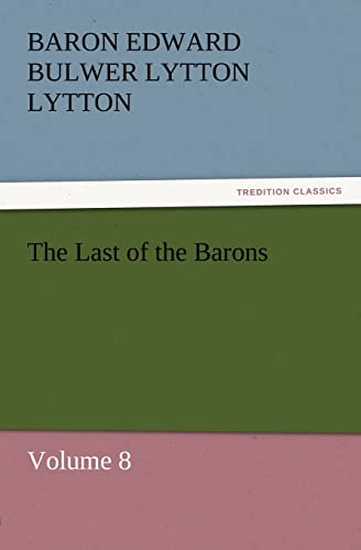 The Last of the Barons (9783842431485) by Lytton, Baron Edward Bulwer Lytton