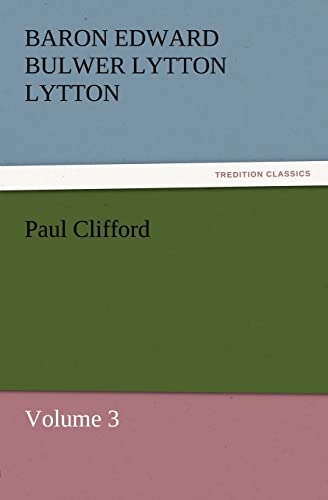 Stock image for Paul Clifford Volume 3 TREDITION CLASSICS for sale by PBShop.store US