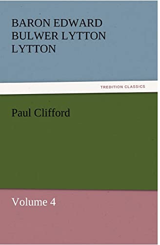 Stock image for Paul Clifford Volume 4 TREDITION CLASSICS for sale by PBShop.store US