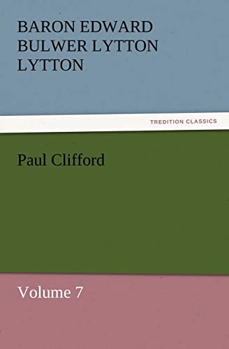 Stock image for Paul Clifford Volume 7 TREDITION CLASSICS for sale by PBShop.store US